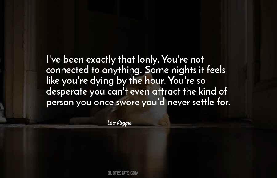 Quotes About Never Settle For Less #325830