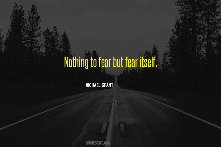 Nothing To Fear Quotes #1021782