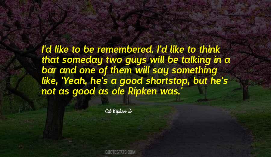Ripken Jr Quotes #1682006