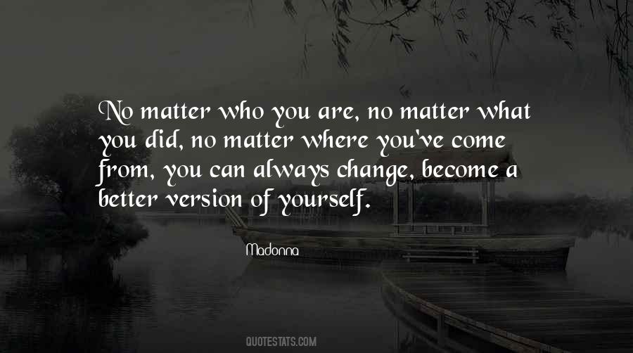 A Better Version Of Yourself Quotes #1204402