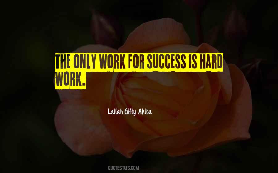 Success Is Hard Work Quotes #1397450