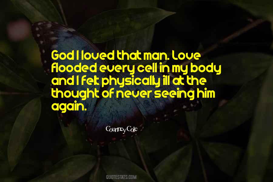 Quotes About Seeing Someone You Love Again #427137
