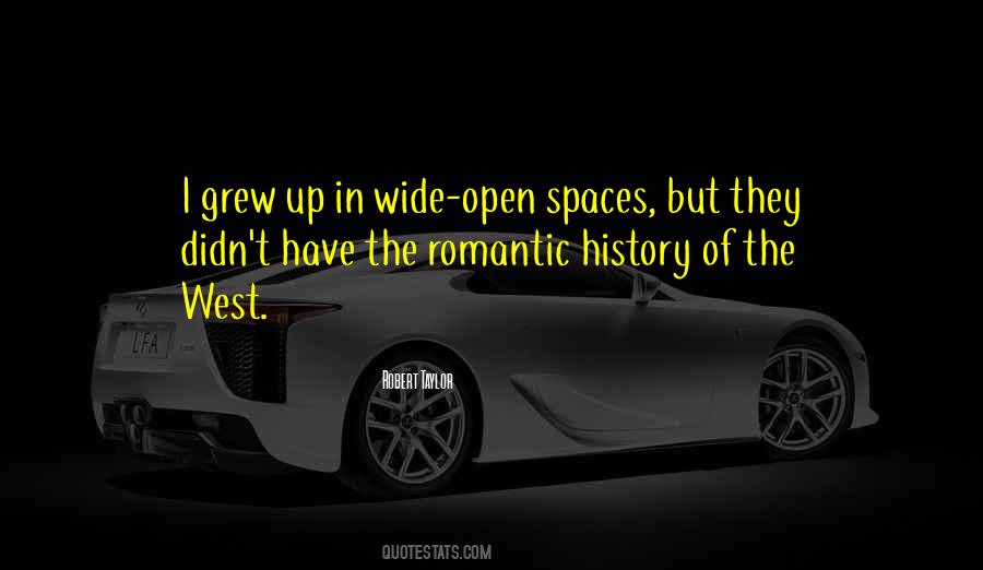 Quotes About Wide Open Spaces #326077