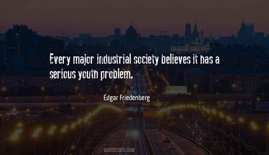 Industrial Society Quotes #1230527