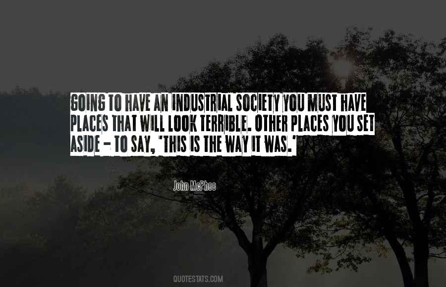 Industrial Society Quotes #1383517