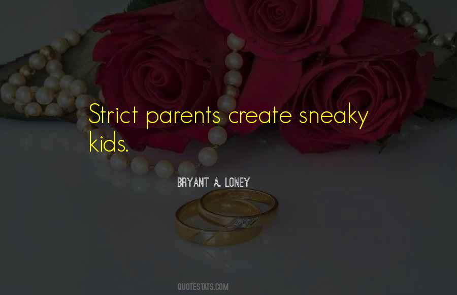 Quotes About Having Strict Parents #36739
