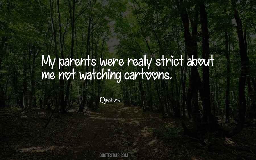 Quotes About Having Strict Parents #689452