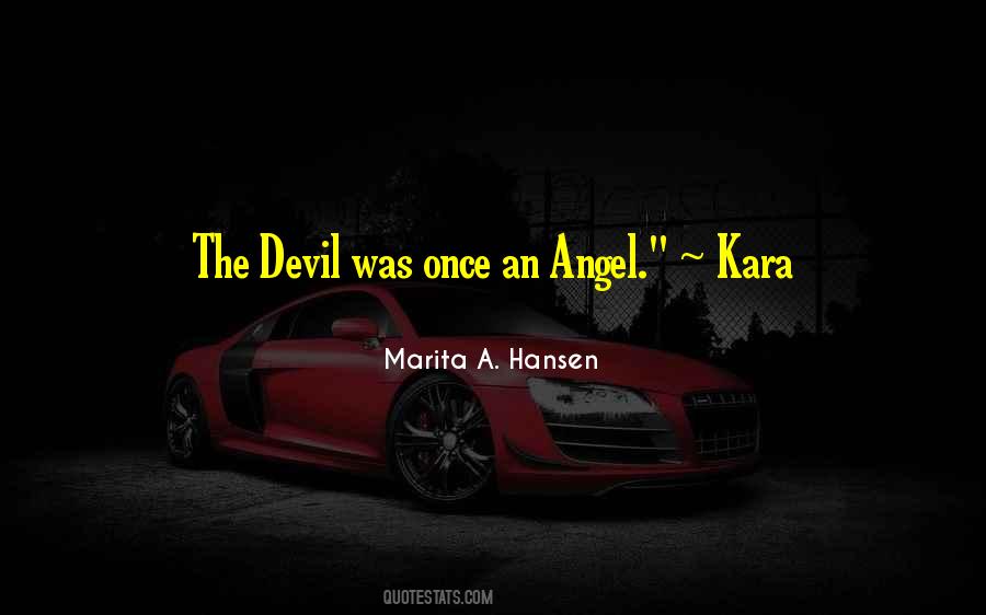 Devil Was Once An Angel Quotes #1776231