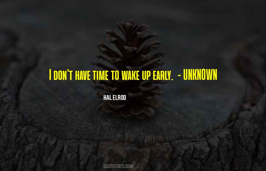 Time To Wake Up Quotes #1556913