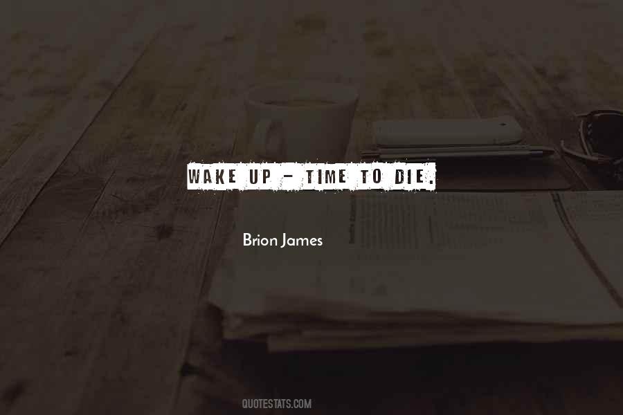 Time To Wake Up Quotes #466108