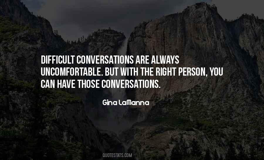 Quotes About Uncomfortable Conversations #118734
