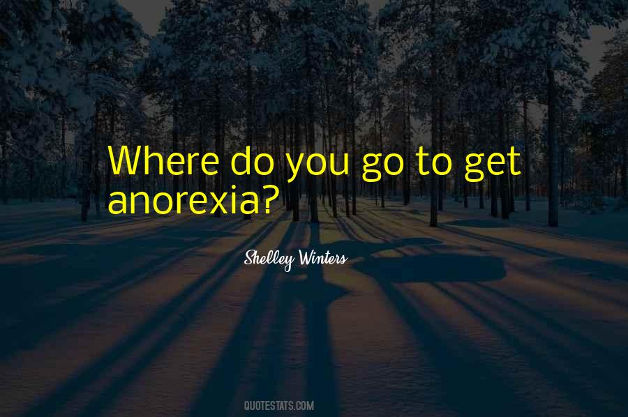 Quotes About Anorexia #1008591