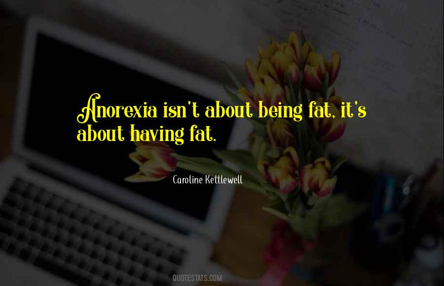 Quotes About Anorexia #1650915