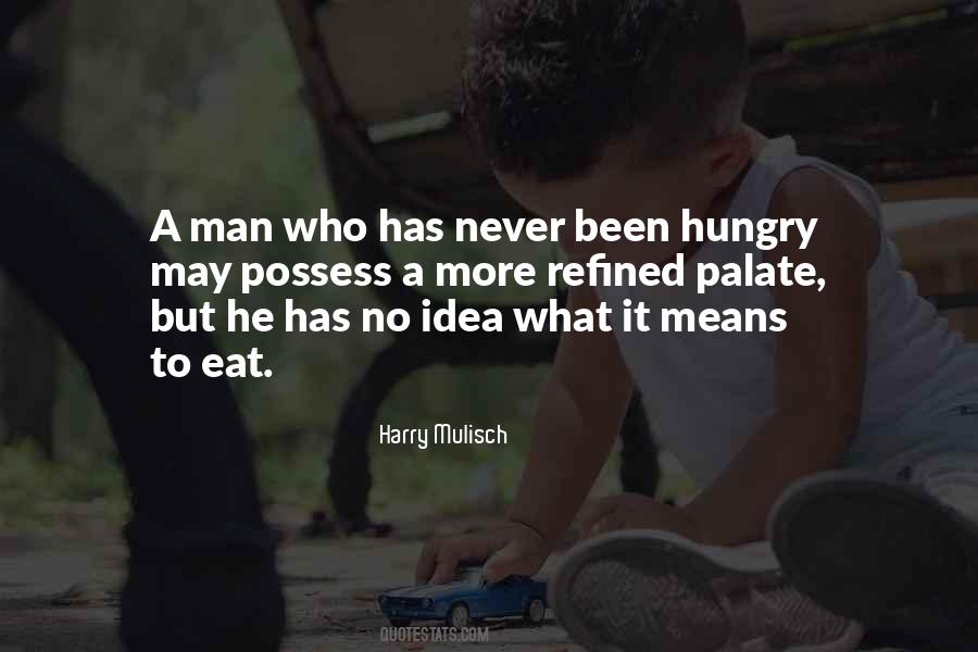 Quotes About Hungry Man #818115