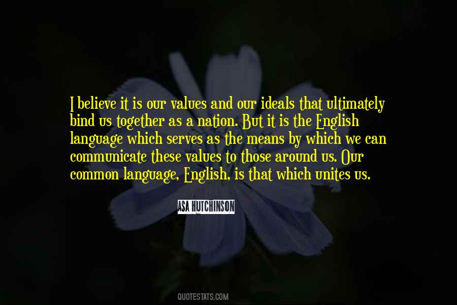 Quotes About Our Values #1167144