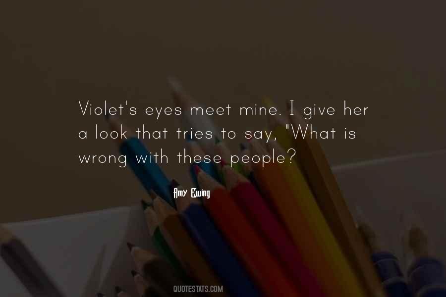 Quotes About Violet Eyes #1185572