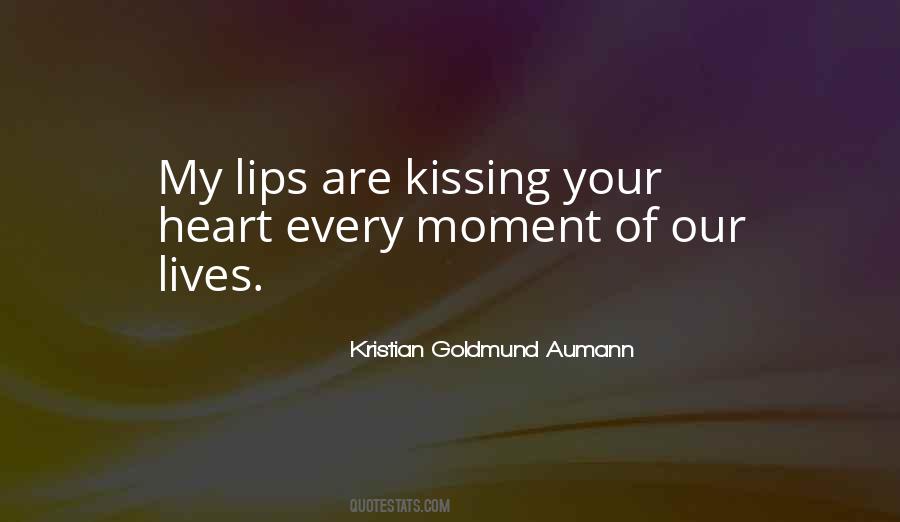 Quotes About Kissing Your Lips #1194485