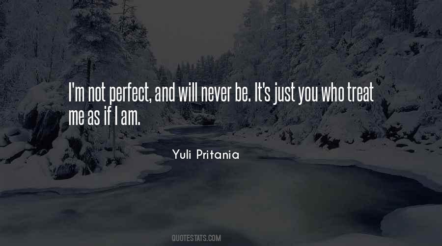 Quotes About Not Perfect Love #99010