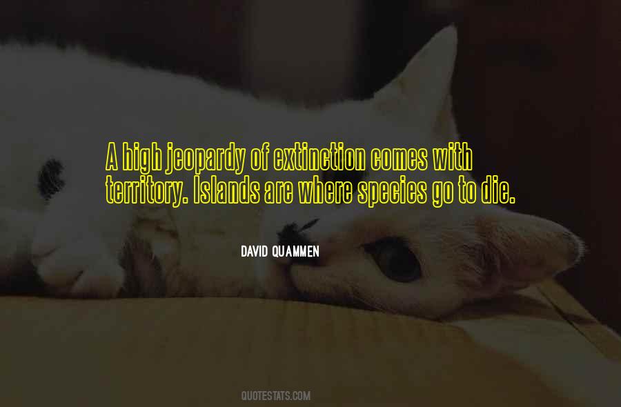 Quotes About Extinction Of Species #1379452