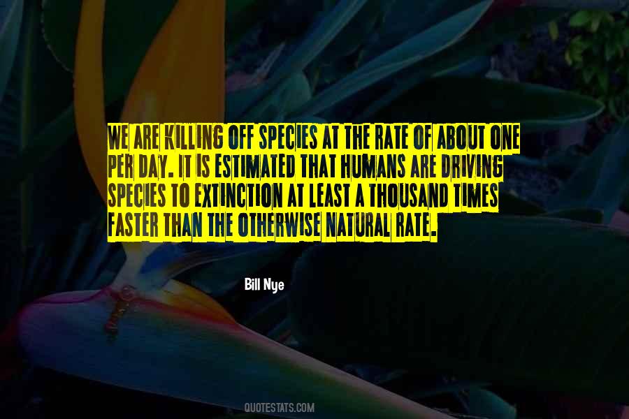 Quotes About Extinction Of Species #1772748