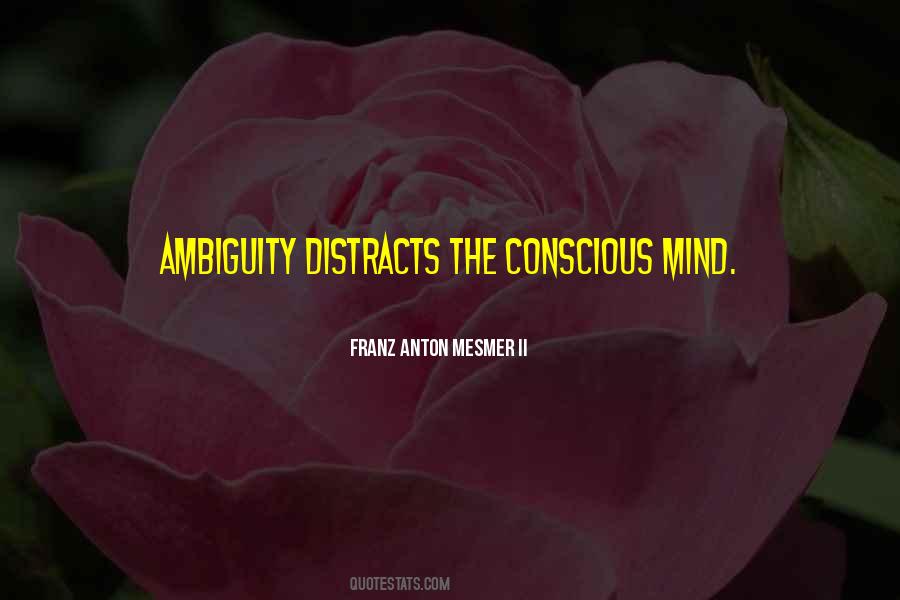 Quotes About Conscious Mind #521383