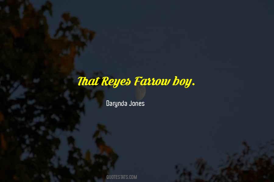 Quotes About Reyes #854526