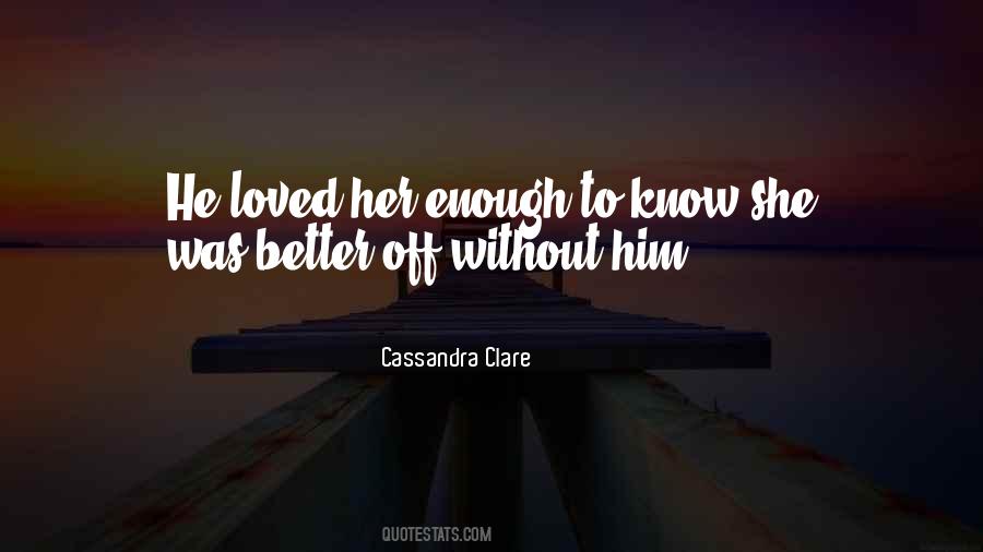 Quotes About Better Without Him #1710997