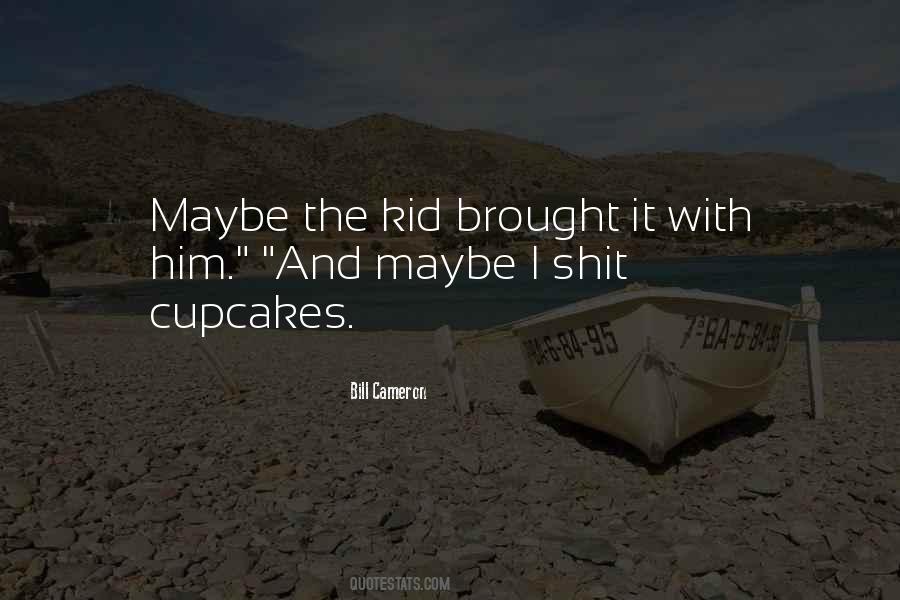 Quotes About Cupcakes #764405