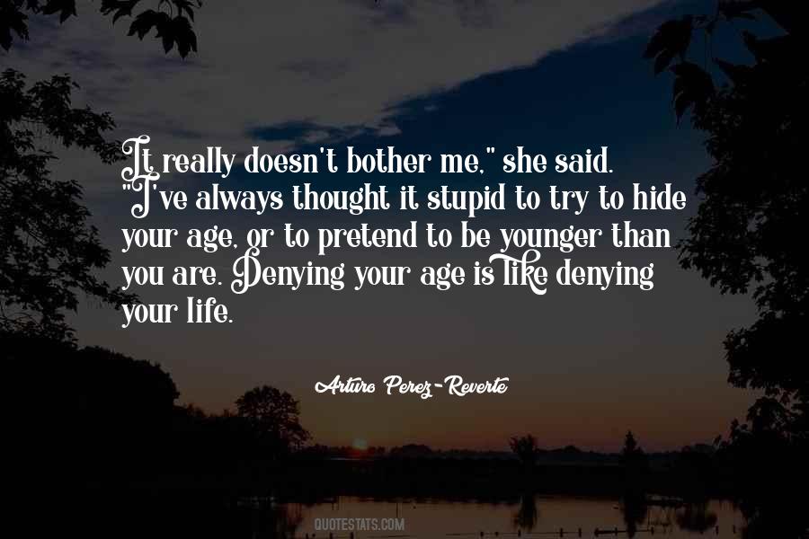 Quotes About Denying Someone #122398