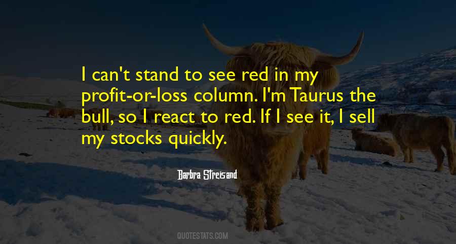 Quotes About Taurus #1610282