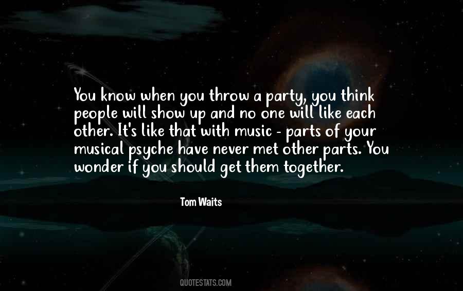 Quotes About Get Together Party #254869