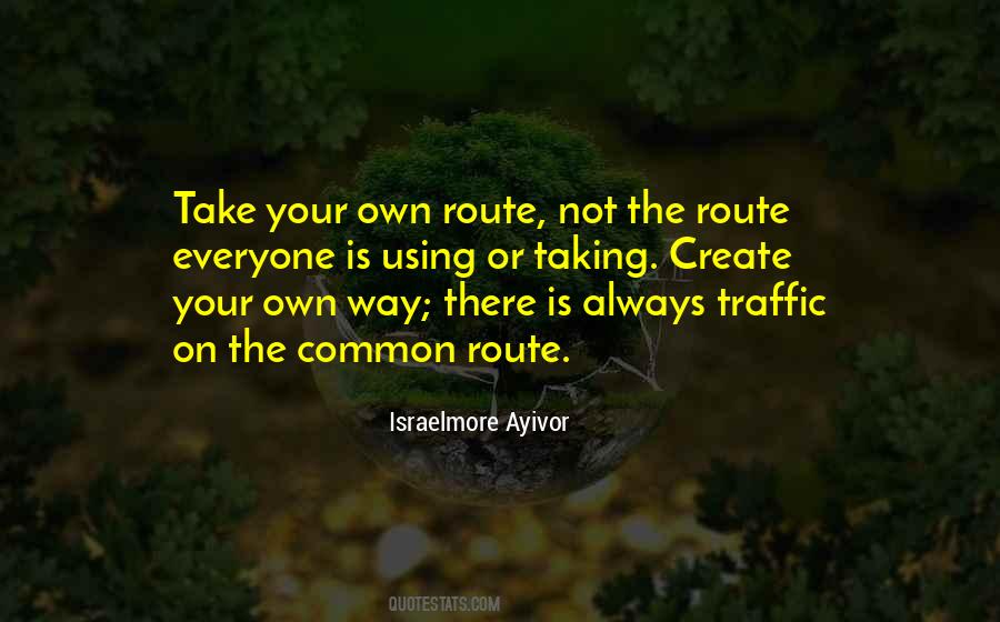 Create Your Own Path Quotes #1849526