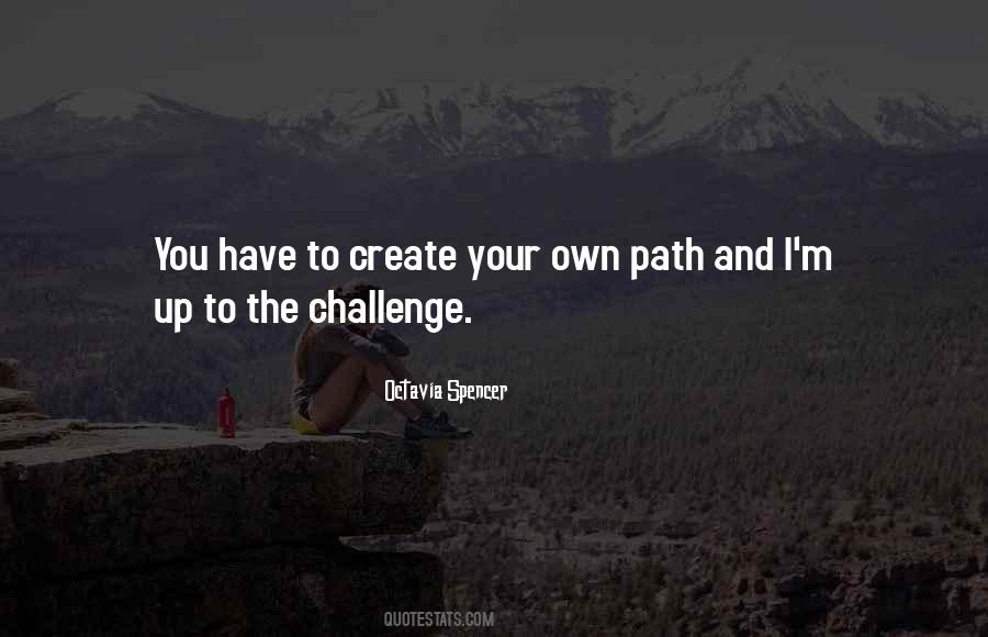 Create Your Own Path Quotes #775093