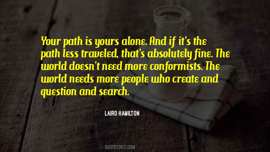 Create Your Own Path Quotes #820176
