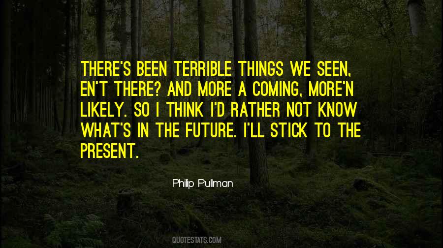 Quotes About Terrible Things #1192407