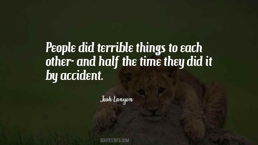 Quotes About Terrible Things #965626