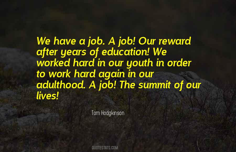 Quotes About Reward For Hard Work #515284