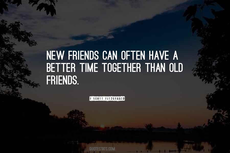 Quotes About A New Friendship #729612