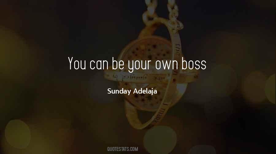 Own Boss Quotes #1562534