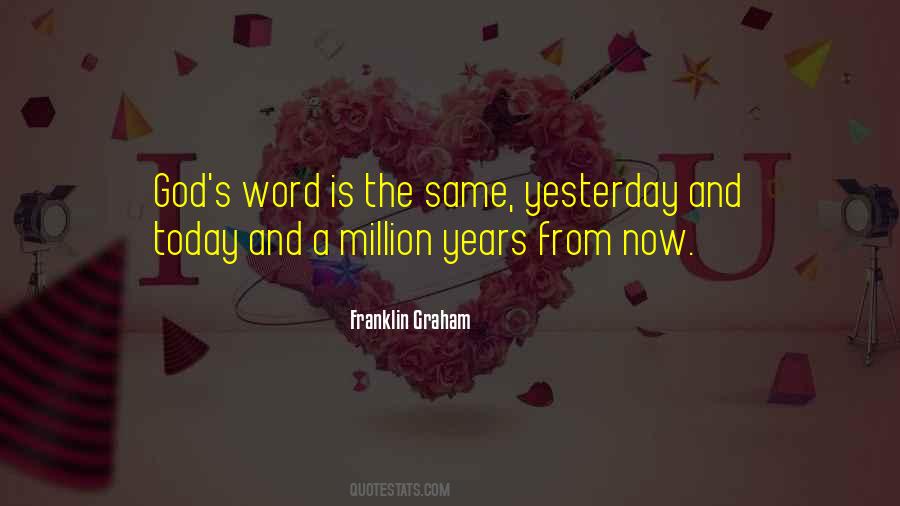 Quotes About Yesterday And Today #1646280