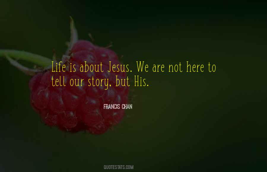 Jesus His Life Quotes #151791