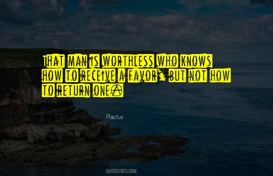 Quotes About Worthless Man #406116