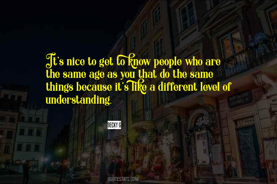 Get To Know People Quotes #633911