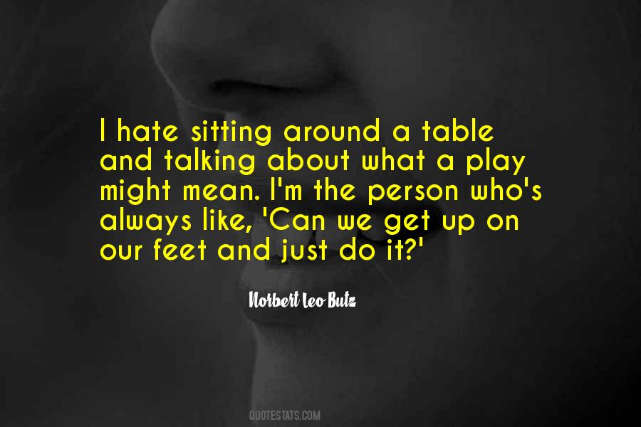 Quotes About Sitting Around A Table #204496