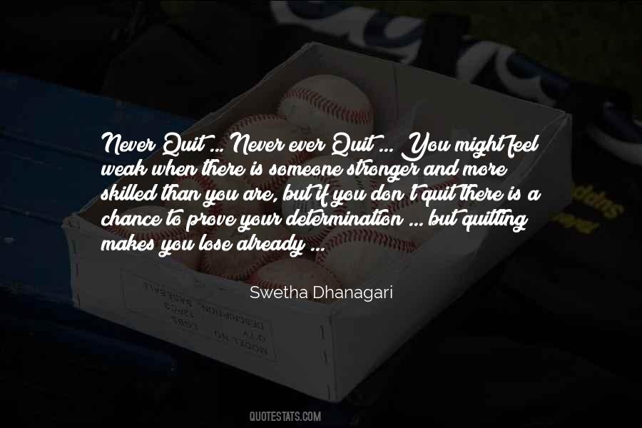 Never Quit Life Quotes #689995