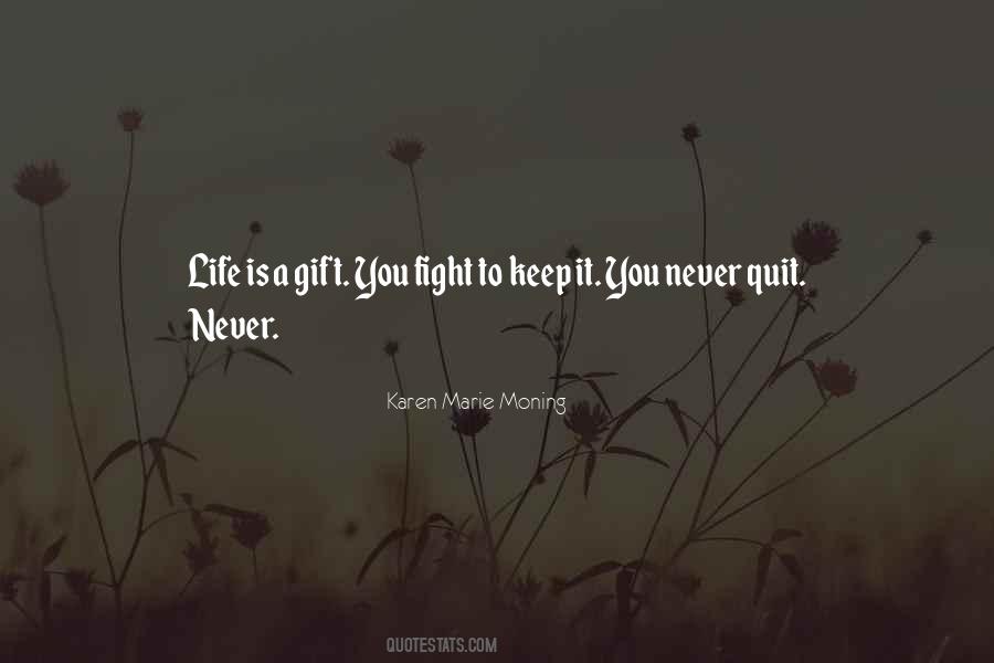 Never Quit Life Quotes #878399