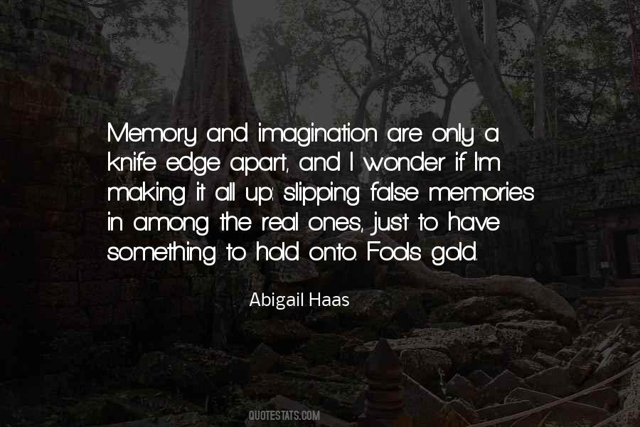 Quotes About False Memory #557599