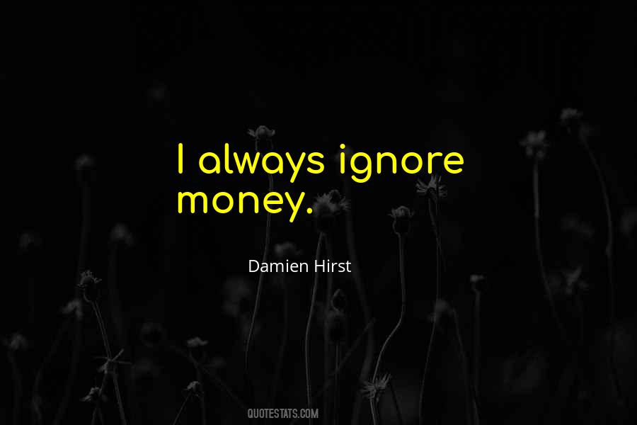 Quotes About Ignore #1613288