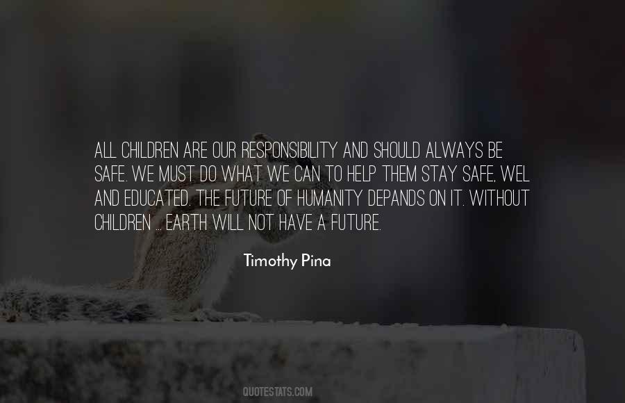 Our Responsibility Quotes #1067350