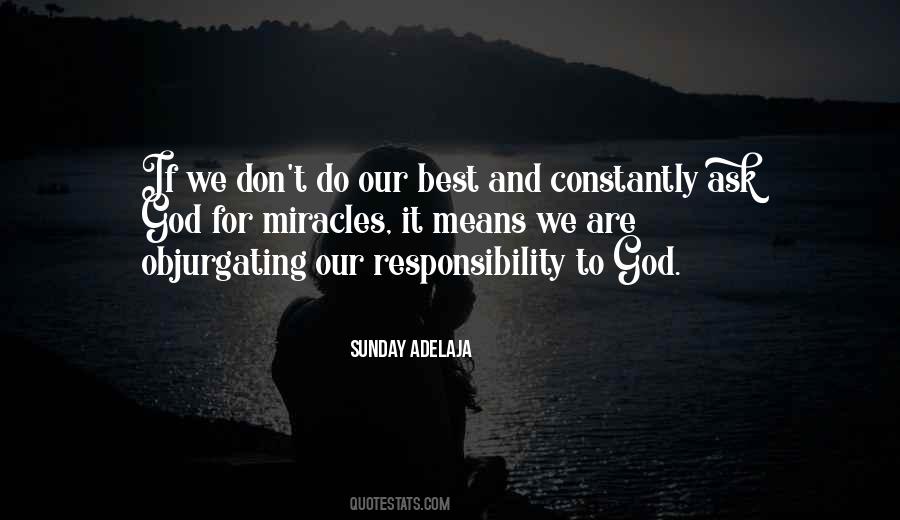 Our Responsibility Quotes #1599602